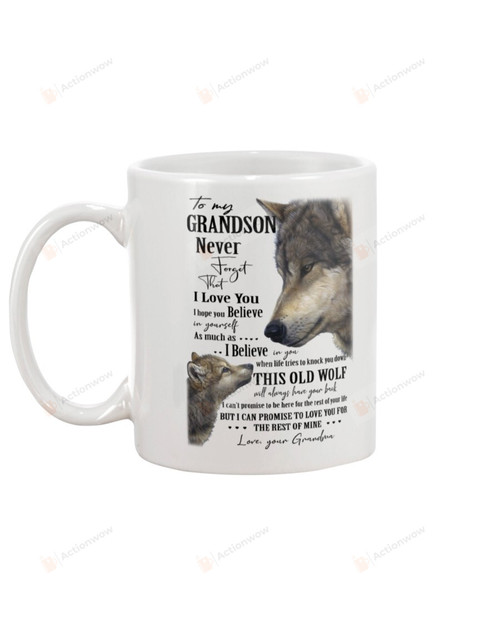 Personalized To My Grandson Wolves White Ceramic Mug From Grandma I Hope You Believe In Yourself As Much As I Believe In You Great Birthday Christmas Presents