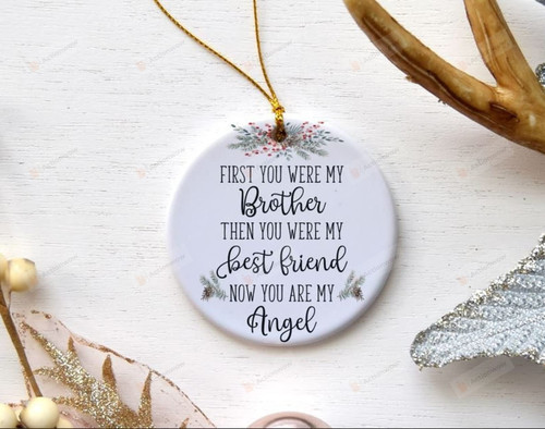 Now You Are My Angel Memorial Ornament For Loss Of Brother, You Were My Best Friend Remembrance Ornament For Brother From Sister Brother, Sympathy Gift Ceramic Ornament (Circle)