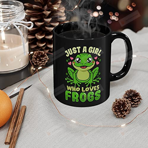 Just A Girl Who Loves Frogs Mug Cute Mug Gifts For Girl Aunt Sister Daughter Sibling Friends Bestie Funny Mug Girl Gifts Special Presents For Girl Birthday Christmas Mug