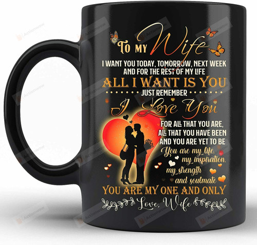 Personalized Custom Name Mug, To My Wife All I Want Is You Coffee Mug Birthday Christmas Gift For Men Women Black Mugs 11 Oz