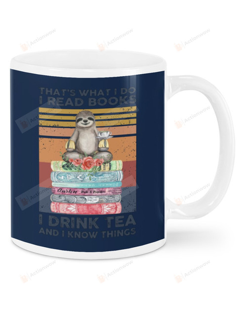 That's What I Do, I Read Book And I Drink Tea Ceramic Mug Great Customized Gifts For Birthday Christmas Thanksgiving 11 Oz 15 Oz Coffee Mug