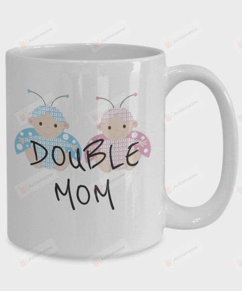 Twin Mom Mug Funny Mom Mug Love Twin Mug Double Mom Mug Twin Mom Coffee Mug Love Mom Mug Twin Mug Mom Of Twins Gifts Twin Mom Cup Best Gifts For Mother's Day Birthday Christmas