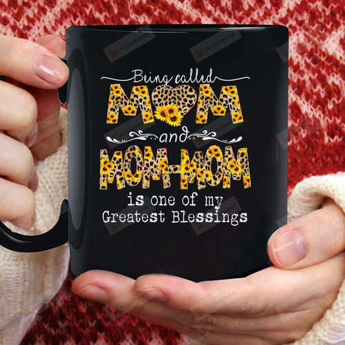 Being Called Mom Mom and Mom-Mom Is One Of My Greatest Blessings Mug Gifts For Her, Mother's Day ,Birthday, Anniversary Ceramic Coffee Mug 11-15 Oz