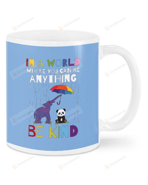 Elephant And Panda In World Where You can Be Anything Be Kind Mugs Ceramic Mug 11 Oz 15 Oz Coffee Mug