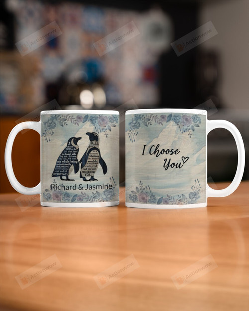 Personalized Penguin I Choose You Mug For Couple Lover , Husband, Boyfriend, Birthday, Anniversary Customized Name Ceramic Coffee 11-15 Oz
