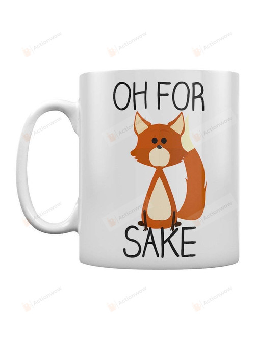 Oh For Fox Sake Mug Movie Lovers Funny Gifts For Friends Bestie Students From Bestfriend Family Relatives Brother On Christmas Back To School Halloween Thanksgiving