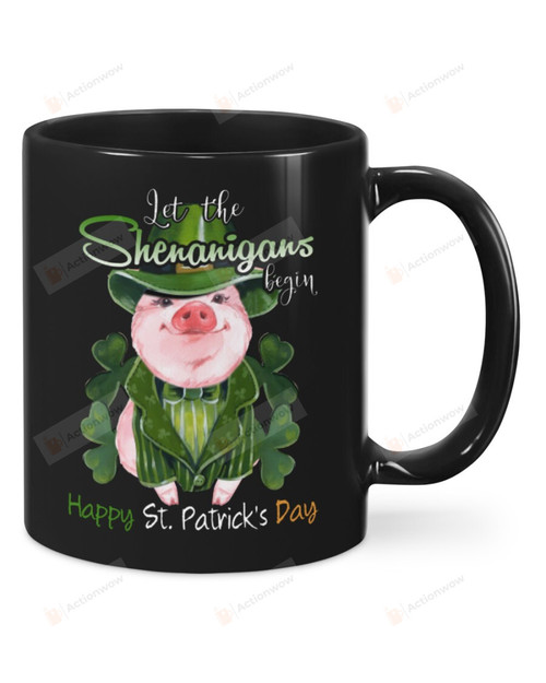 Pig - Let The Shenanigans Begin Leprechaun Mug Happy Patrick's Day , Gifts For Birthday, Thanksgiving Anniversary Ceramic Coffee 11-15 Oz