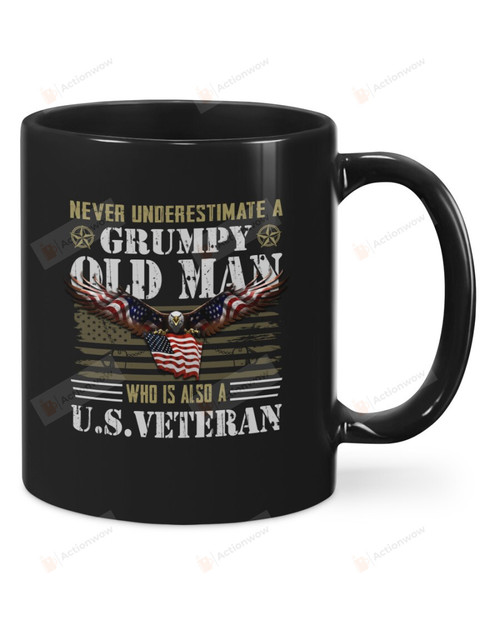 American Bald Eagle And US Flag Mug Never Underestimate A Grumpy Old Man Who Is Also A US Veteran Mug Best Gifts For US Veteran On Birthday Christmas Thanksgivings 11 Oz - 15 Oz Mug