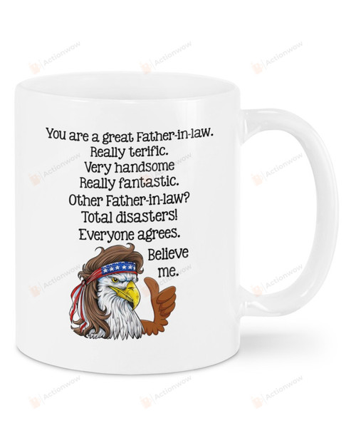 American Bald Eagle Mug You Are A Great Father-in-law Really Terrific Very Handsome Mug Best Gifts For Father-in-law From Daughter-in-law On Father's Day 11 Oz - 15 Oz Mug