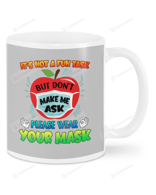 It's Not A Fun Task, But Don't Make Me Ask, Please Wear Your Mask, Red Apple Mugs Ceramic Mug 11 Oz 15 Oz Coffee Mug