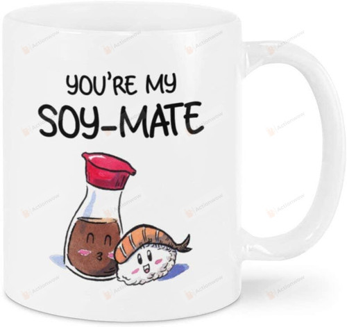 Soy Sauce And Sushi You Are My Soy-Mate Funny Soul Mate Mugs Coffee Mugs Valentine'S Day Wedding Anniversary Birthday Holidays Gifts To Couple Lovers Boyfriend Girlfriend Husband Wife Ceramic Mugs
