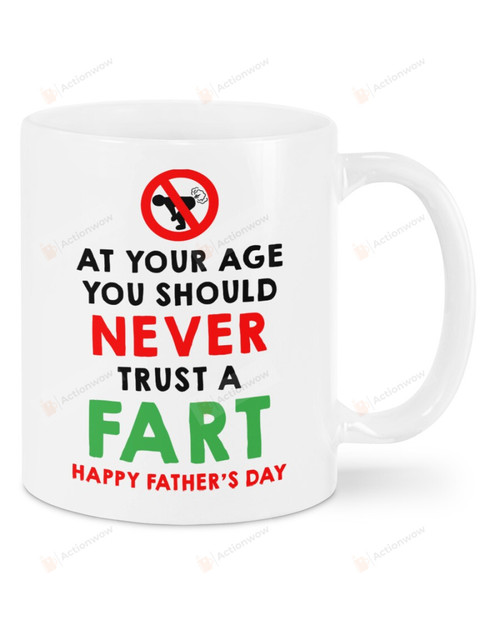 Never Trust A Fart Happy Father's Day White Mugs Ceramic Mug Great Customized Gifts For Birthday Christmas Thanksgiving Father's Day 11 Oz 15 Oz Coffee Mug