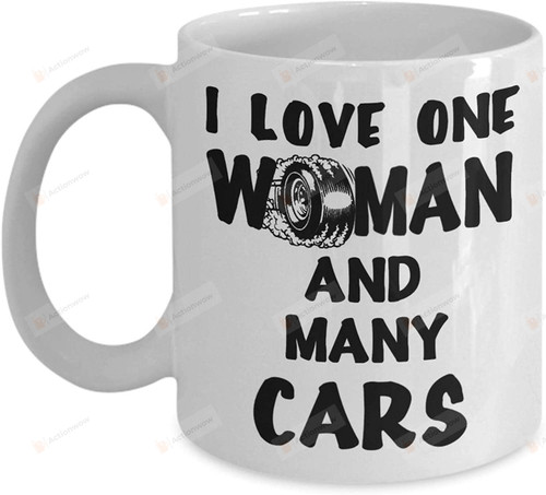 Car Enthusiast Coffee Mug, I Love One Woman And Many Cars, Gifts For Gearheads, Mechanic Gifts, Car Lover Christmas Gifts, Xmas Gifts Cart Lover 11 Oz 15 Oz Ceramic Coffee Mug (11 Oz)