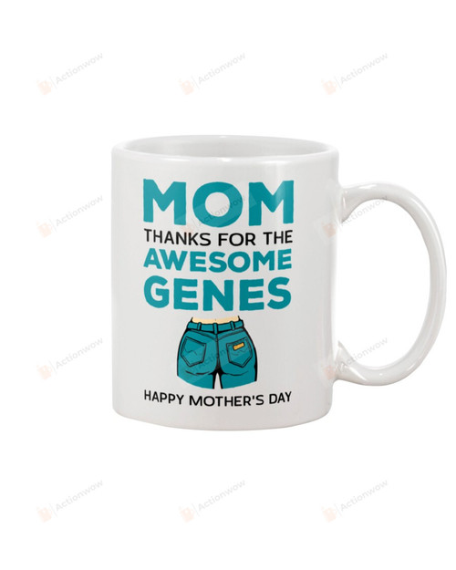 Thanks For Awesome Genes White Mugs Ceramic Mug Great Customized Gifts For Birthday Christmas Thanksgiving Mother's Day 11 Oz 15 Oz Coffee Mug