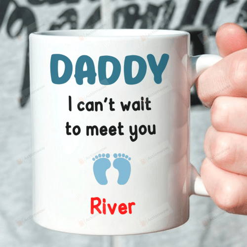 Personalized Family Daddy I Can't Wait To Meet You Mug Ceramic Mug Great Customized Gifts For Birthday Christmas Thanksgiving Father's Day 11 Oz 15 Oz Coffee Mug