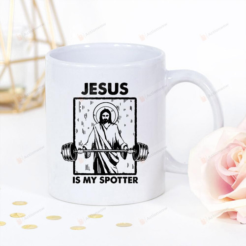 Fitness Jesus Is My Spotter Great Print Best Gift White Mug Gifts For Birthday, Anniversary Ceramic Coffee Mug 11-15 Oz