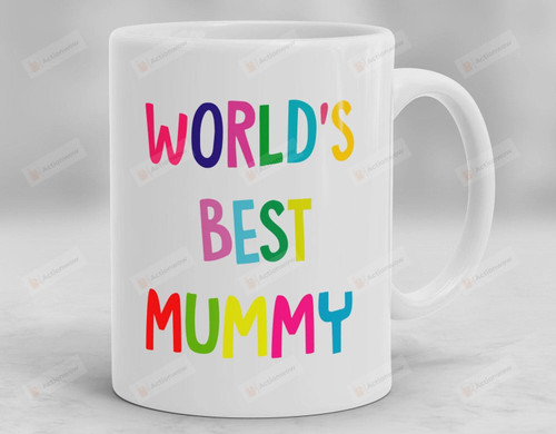 World's Best Mummy Mug, Mother Mug, Mother's Day Gift, Mug For Mother, Gift For Mom, Birthday Gift For Mom, Colorful Mug