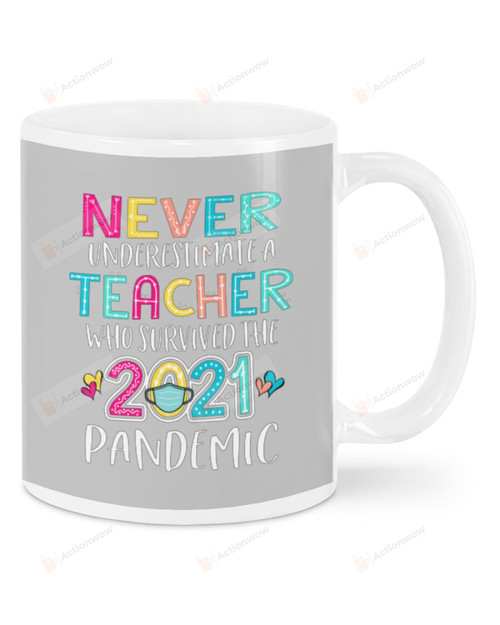 Teacher 2021 Who Survived 2021 Pandemic, Mugs Ceramic Mug 11 Oz 15 Oz Coffee Mug
