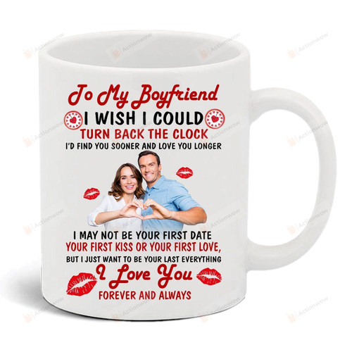 Personalized To My Boyfriend Mug Want To Be Your Last Everything Gifts For Couple Lover , Husband, Boyfriend, Birthday, Thanksgiving Anniversary Ceramic Coffee 11-15 Oz