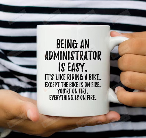 Being An Office Manager Administrator Is Easy Coffee Mug 11 - 15 Oz, Gifts For Son Brother Husband Friends, New Promotion Gift