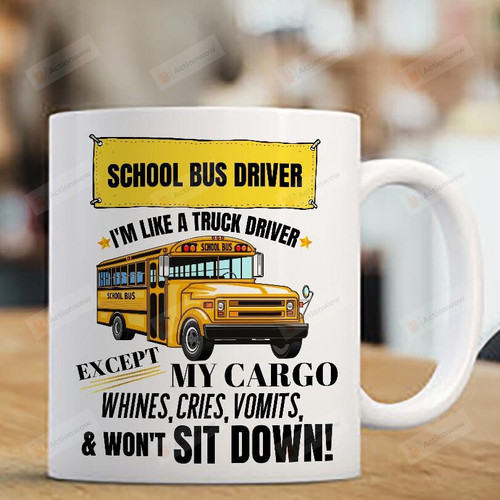 I'M Like A Truck Driver Funny School Bus Coffee Mug, Gift For Bus Driver On Birthday Christmas Thanksgiving