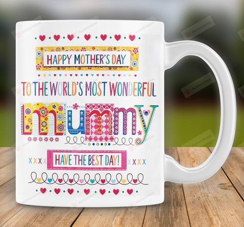 Happy Mother's Day To Word's Most Wonderful Mummy Mug Gift For Her, For Wife, For Mom, For Grandma On Mother's Day