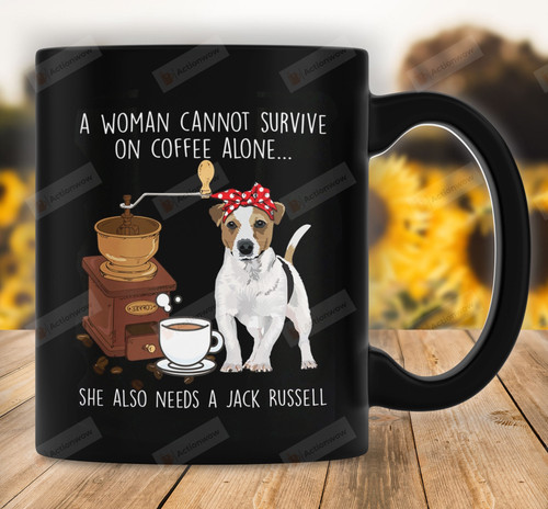 Dog Coffee Jack Russell Mug, A Woman Cannot Survive On Coffee Alone She Also Needs A Jack Russell, Mother's Day Gift, Jack Russell Dog Mom Mug, Ceramic Coffee Mug Zvgbaxnxdeu919