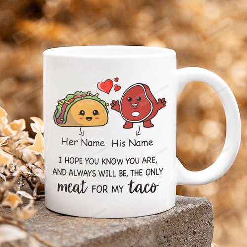 You're Only Meat For My Taco Mug, Funny Gift For Boyfriend, Valentines Gifts For Him, Boyfriend Valentine Mug, Naughty Gift For Him
