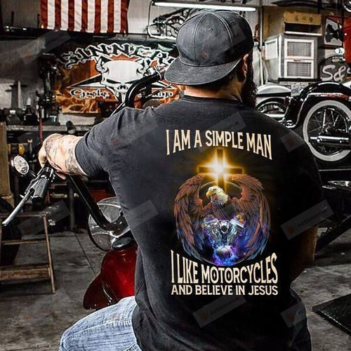 I'M A Simple Man T-Shirt Gift For Old Men Loves Motorcycles, Gift For Dad, Grandpa On Father'S Day