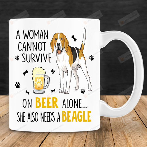 A Woman Cannot Servive On Beer Alone She Also Needs A Beagle Mug Gift For Beagle Lovers