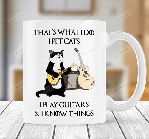 That's What I Do I Pet Cats I Play Guitars And I Know Things Mug Funny Tuxedo Cat Mug Gift For Cat Mom On Mothers Day, Guitar Lovers Gift