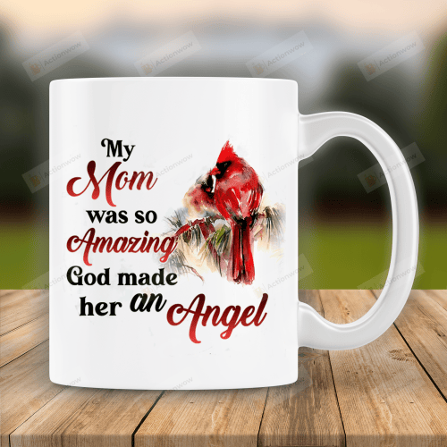 My Mom Was So Amazing So God Made Her An Angel Mug, Mom In Heaven Mug, Memorial Mug, Mother's Day Mug