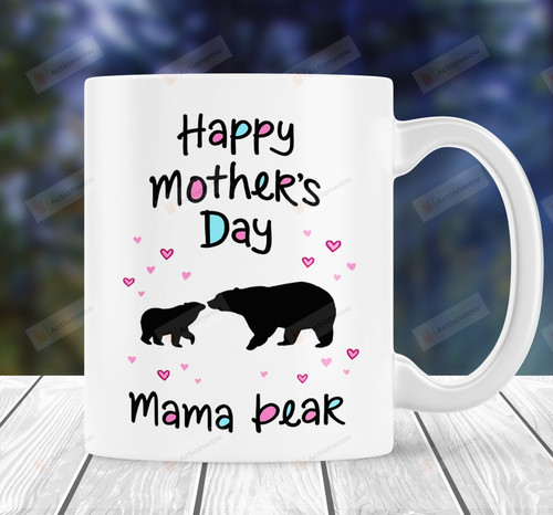 Happy Mother's Day Mama Bear Mug Mom Life Gift First Mother's Day Gift Momma Bear And Baby Bear Mug