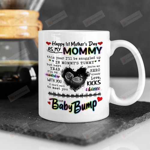 Happy 1st Mother's Day As My Mommy Mug Happy First Mother's Day Gift For Mommy To Be From The Bump Ultrasound Mug New Mom First Mom Mug Gift For Her