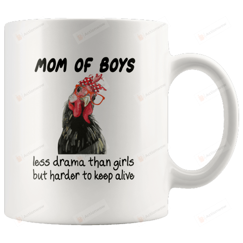 Mom Of Boys Less Drama Than Girls But Harder To Keep Alive Mug, Chicken Mom Mug, Boys Mom Gift, Mother's Day Gift