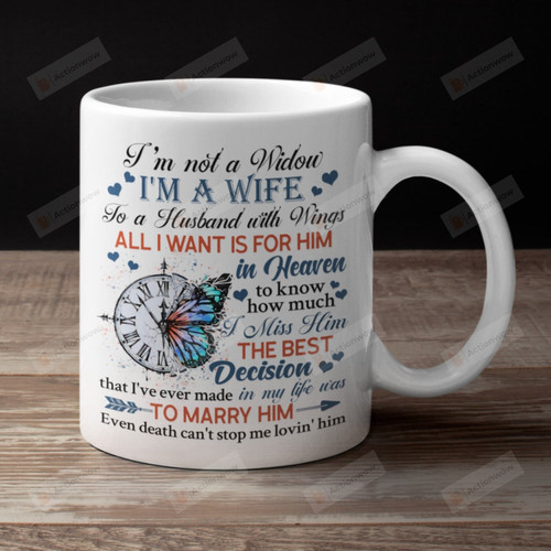 I’m Not A Widow I’m A Wife To A Husband With Wings Mug Gift For Woman To Husband In Heaven Memorial Gift On Anniversary Birthday