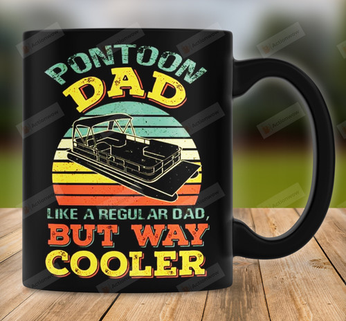 Pontoon Dad Like A Regular Dad But Way Cooler Funny Vintage Mug Gift For Dad From Son And Daughter Pontoon Lover Coffee Ceramic Mug Gift For Father's Day Birthday