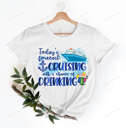 Cruising Together Shirt, Cruising With A Chance Of Drinking, Cruise Shirt, Cruise Tshirt, Crusing Tees, Girls Trip, Girls Weekend, Family Cruise