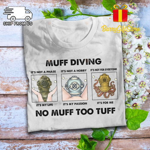 Muff Driving, No Muff Too Tuff T-shirt, It's Not A Phase, It's Not A Hobby, It's Not For Everyone Shirt