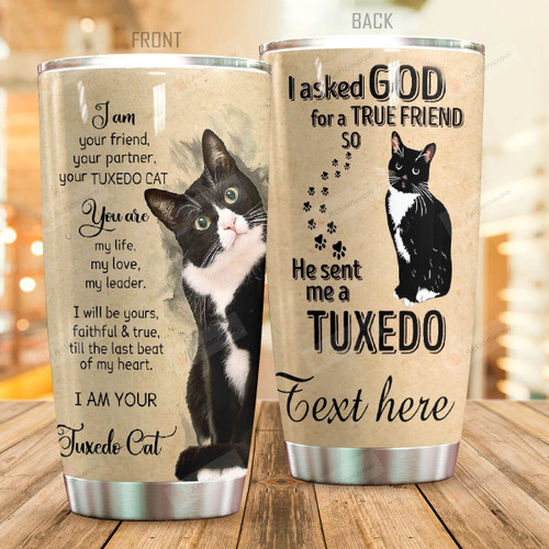Personalized Tuxedo Cat I Am Your Friend Stainless Steel Tumbler Cup