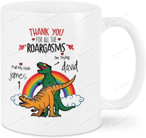 Personalized Thank You For All The Roargasms Mug