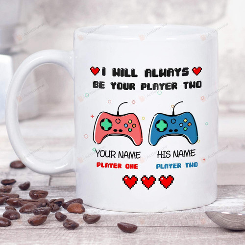 Customized I Will Always Be Your Player Two 11 Oz 15 Oz Coffee Mug