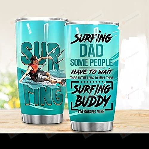 Personalized Surfing Dad Some People Have To Wait Stainless Steel Tumbler Cup