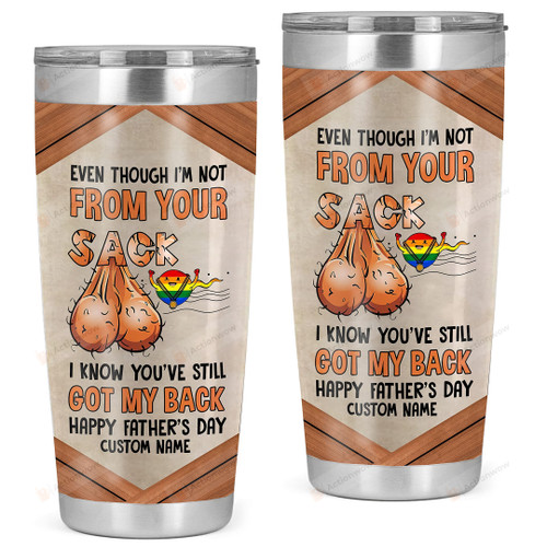 Custom Stepdad Even Though Not From Sack Stainless Steel Wine Tumbler Cup