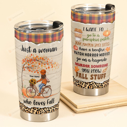 Custom Fall Autumn Just Woman Who Loves Stainless Steel Wine Tumbler Cup