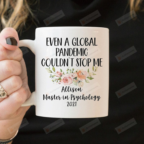 Personalized Even A Global Pandemic Couldn't Stop Me, Masters Graduation Mug