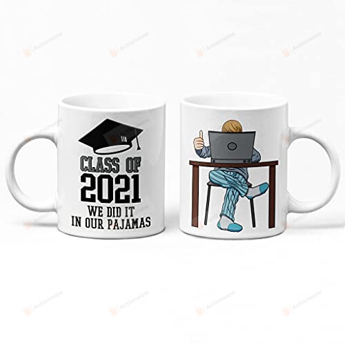 School Graduation Class Of 2021 We Did It In Our Pajamas Ceramic Coffee Mug