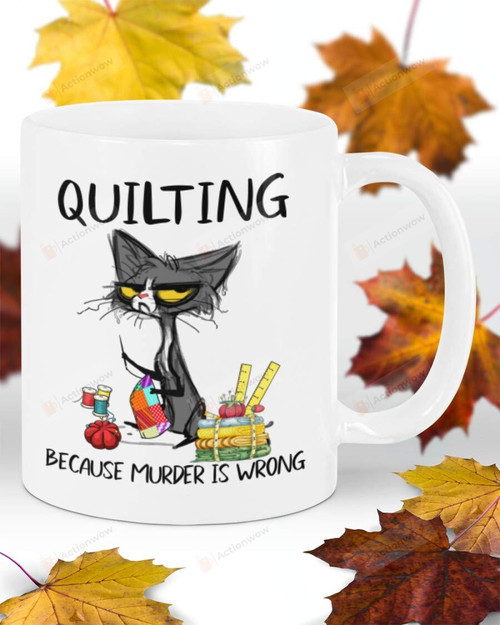 Quilting Because Murder Is Wrong, Funny Black Cat Ceramic Coffee Mug