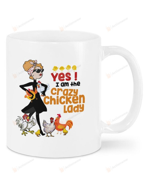 Yes I Am The Crazy Chicken Lady Ceramic Coffee Mug