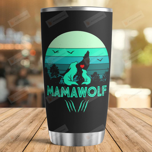 To Mama Tumbler Mama Wolf Stainless Steel Wine Tumbler Cup